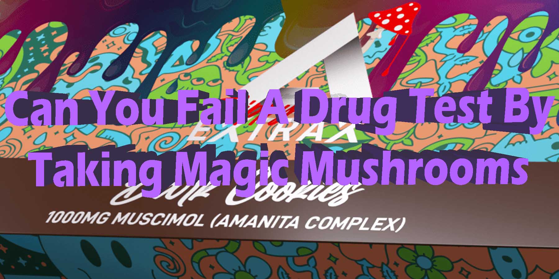 Can You Fail a Drug Test by Taking Magic Mushrooms StrongestBrand Best Brand Strongest Get Near Me How To Get Online Quality Legal For Sale Review