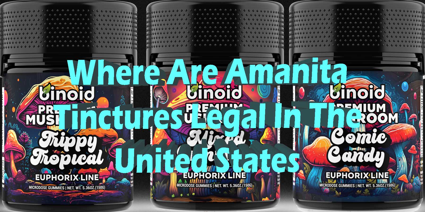 Where are Amanita Tinctures Legal in the United States How are They Made WhatYouMust Know WhereToGet HowToGetNearMe BestPlace LowestPrice Coupon Discount StrongestBrand