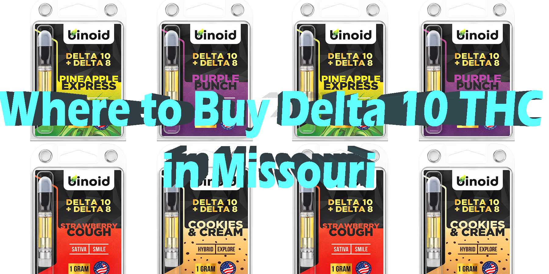 Where to Buy Delta 10 THC in Missouri Discount For Smoking High Smoke Shop Online Near Me Strongest Binoid Buy Online BestPlace LowestPrice Binoid