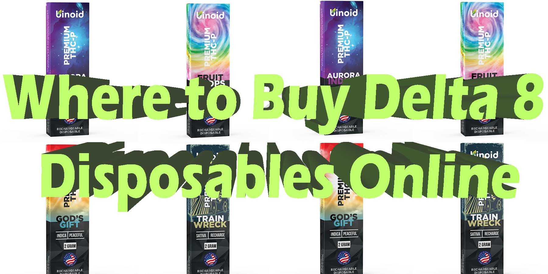 Where to Buy Delta 8 Disposables Online Lab Report WhereToGet HowToGetNearMe BestPlace LowestPrice Coupon Discount For Smoking Best High Smoke Shop Online Near Binoid