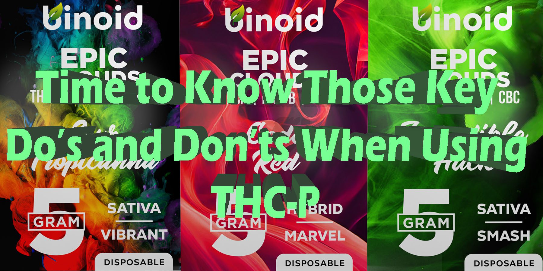 Time to Know Those Key Dos and Donts When Using THC-P HowToGetNearMe BestPlace LowestPrice Coupon Discount For Smoking Best Brand D9 D8 THCA Indoor Binoid