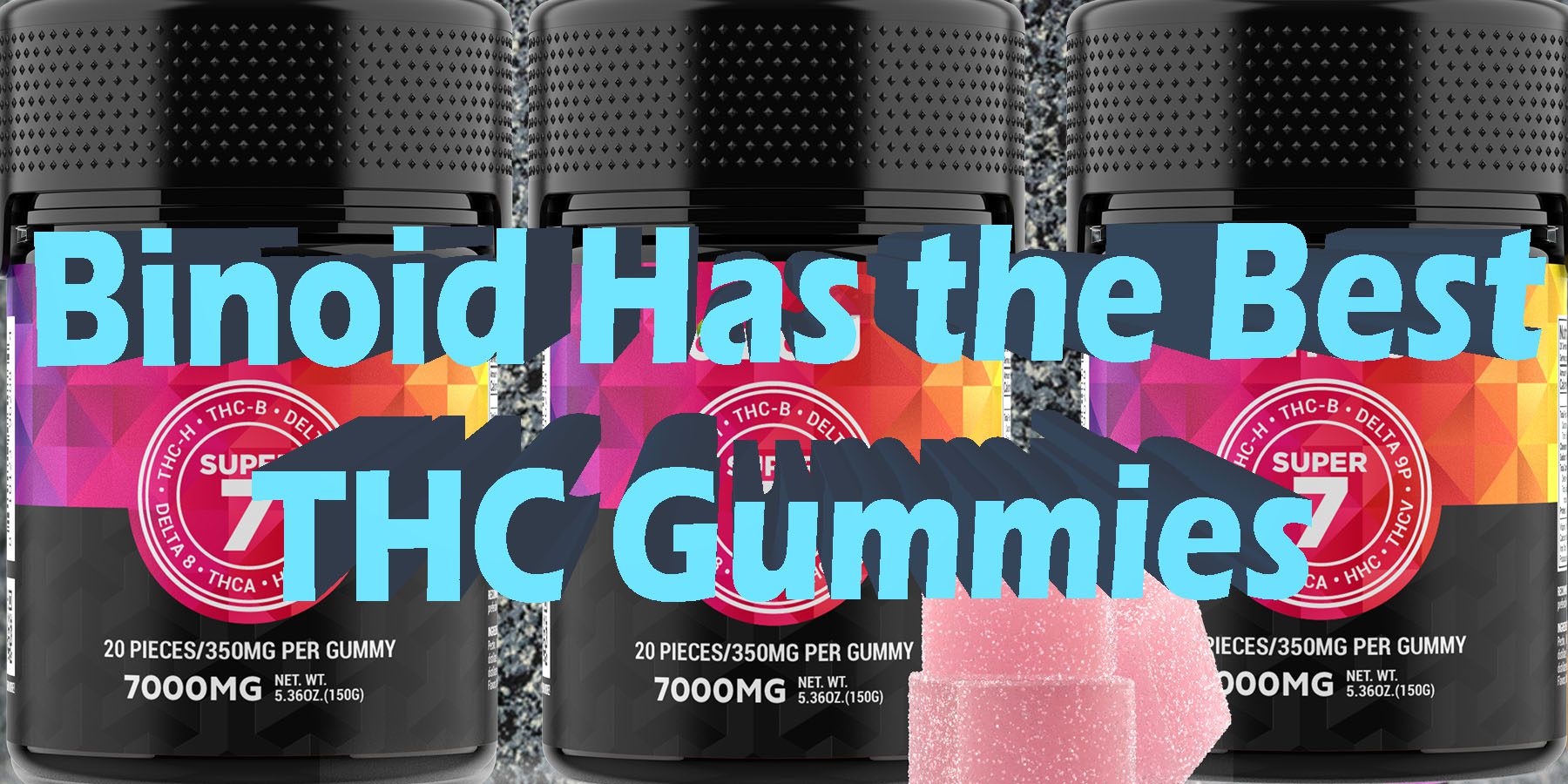 Binoid Has the Best THC Gummies THC Gummies HowToGetNearMe BestPlace LowestPrice Coupon Discount For Smoking Best Brand D9 D8 THCA Binoid.