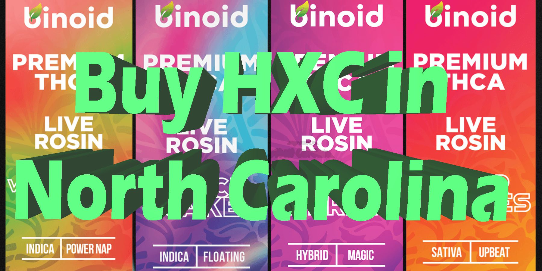 Buy HXC in North Carolina HXC Products HowToGetNearMe BestPlace LowestPrice Coupon Discount For Smoking Best Brand D9 THCA Indoor Good Binoid.