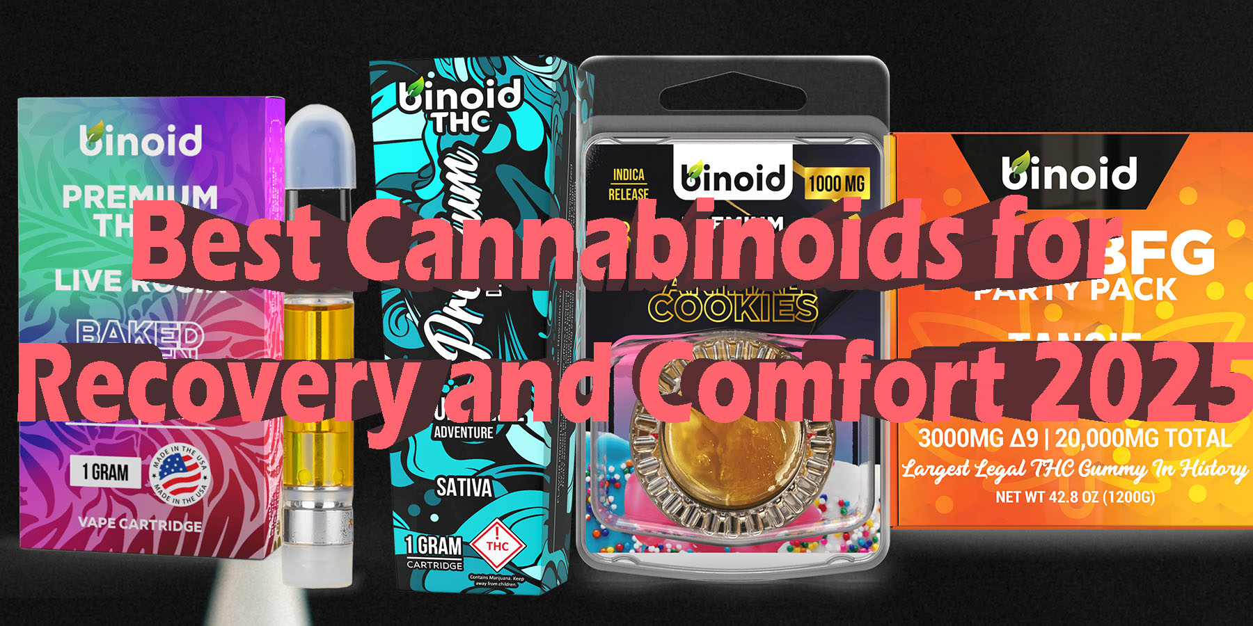 Best Cannabinoids for Recovery and Comfort 2025 LowestPrice Coupon Discount For Smoking Best Brand D9 D8 THCA Indoor Biniod