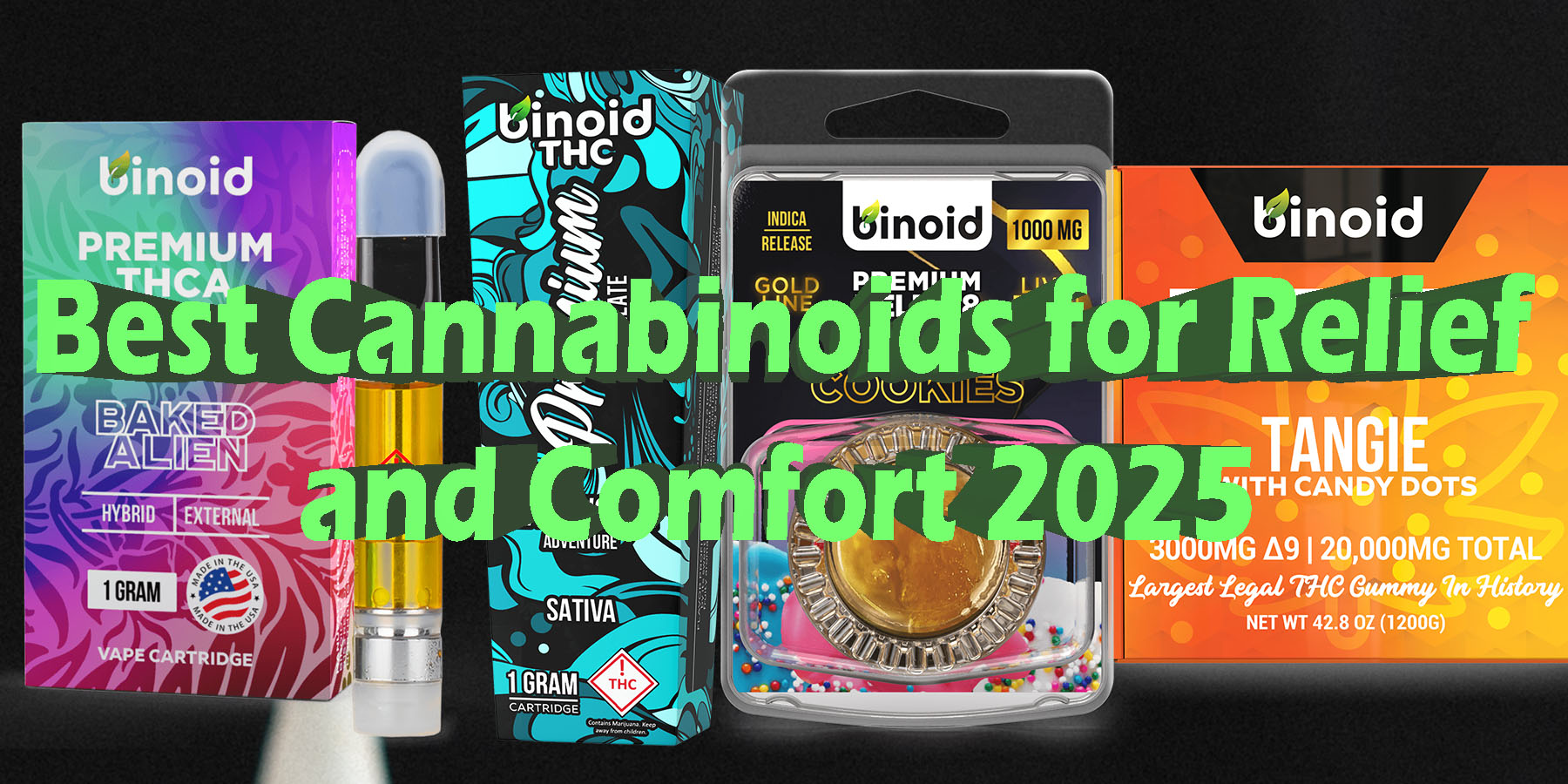 Best Cannabinoids for Relief and Comfort 2025 LowestPrice Coupon Discount For Smoking Best Brand D9 D8 THCA Indoor Biniod