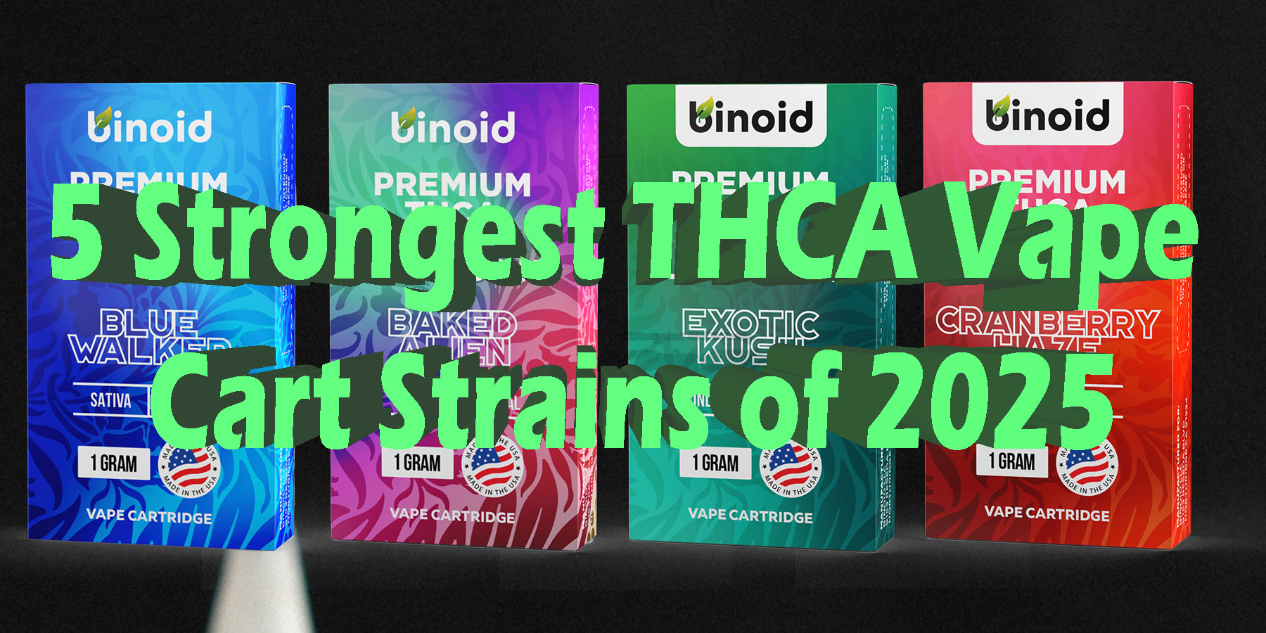 5 Strongest THCA Vape Cart Strains of 2025 HowToGetNearMe BestPlace LowestPrice Coupon Discount For Smoking Best Brand D9 D8 THCA Indoor Good.