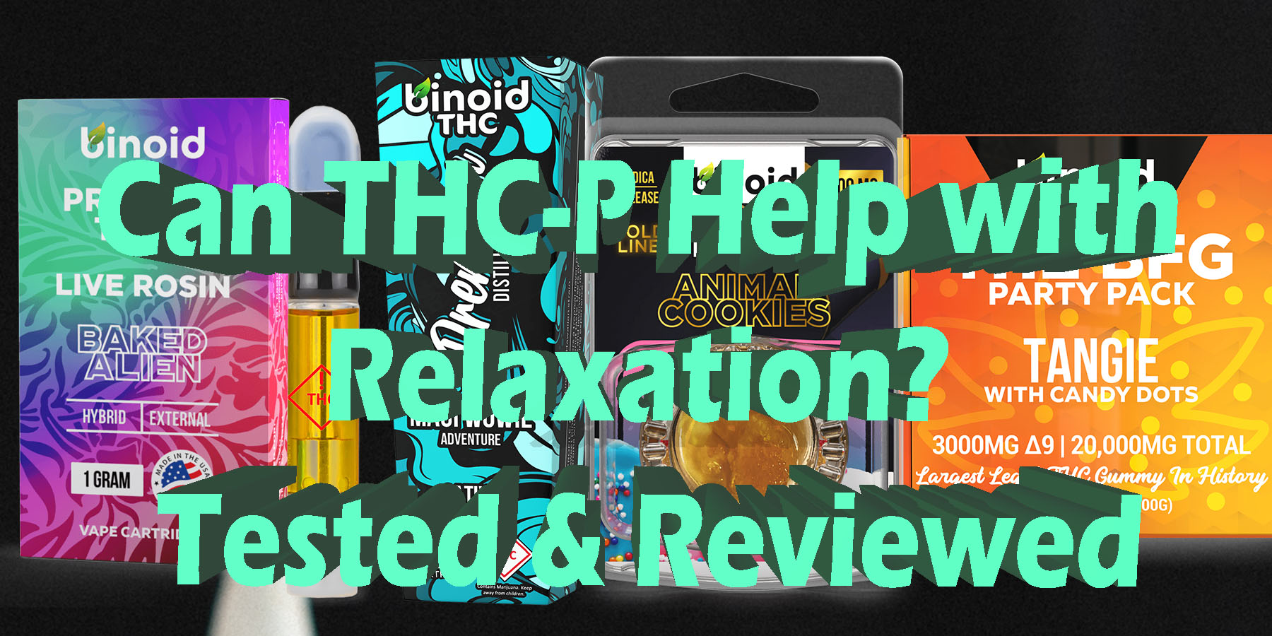Can THC P Help with Relaxation Tested Reviewed Discount For Smoking Best Brand THCA Indoor Biniod.