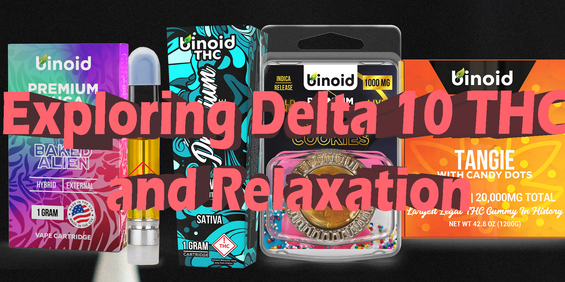 Exploring Delta 10 THC and Relaxation Discomfort Discount For Smoking Best Brand D9 D8 THCA Indoor Biniod.