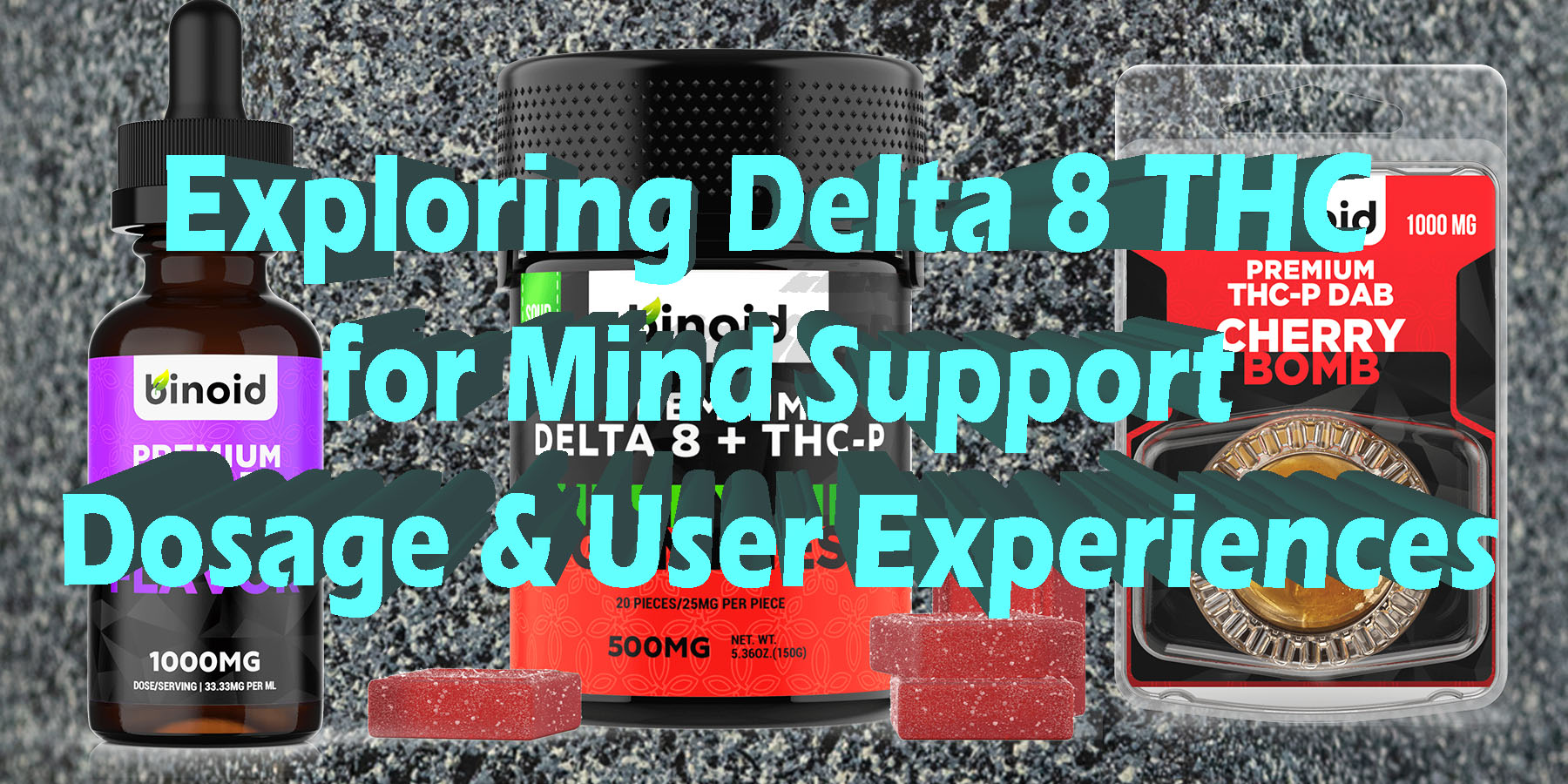 Exploring Delta 8 THC for Mind Support Dosage User Experiences Supplements Discount For Smoking Best Brand D9 D8 THCA Indoor Biniod