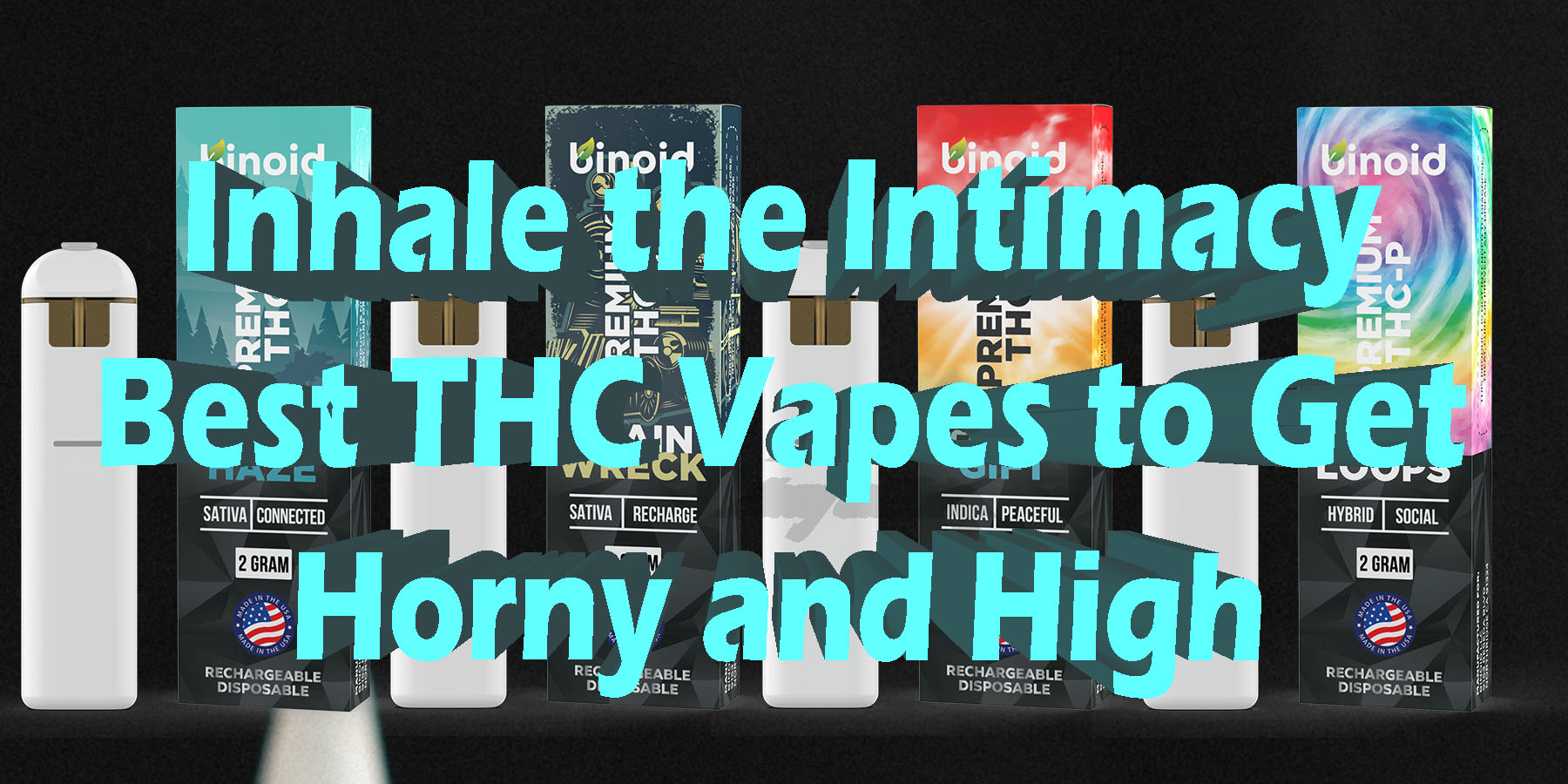 Inhale the Intimacy Best THC Vapes to Get Horny and High Discount For Smoking Best Brand D9 D8 THCA Indoor Biniod.