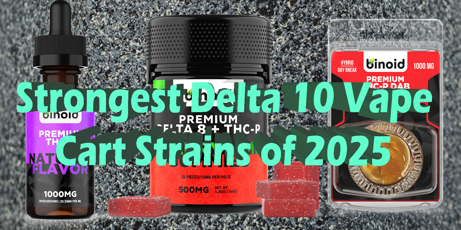 Strongest Delta 10 Vape Cart Strains of 2025 HowToGetNearMe BestPlace LowestPrice Coupon Discount For Smoking Best Brand D9 D8 THCA Indoorm Good.