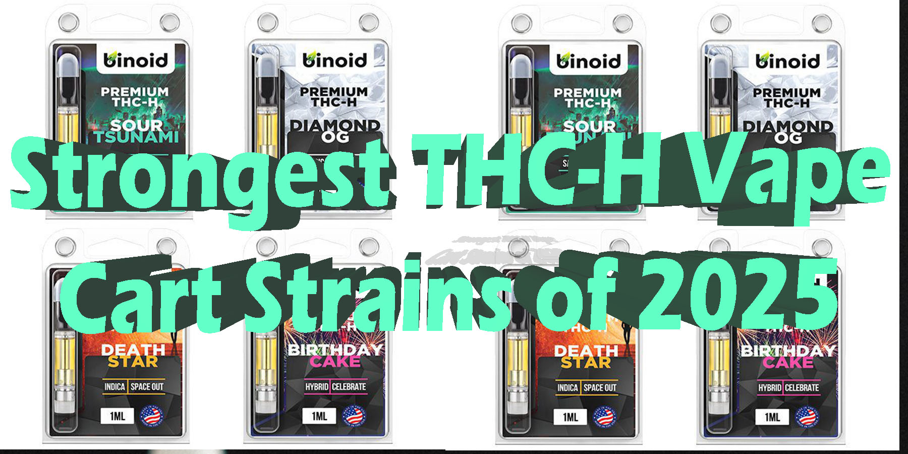 Strongest THC H Vape Cart Strains of 2025 HowToGetNearMe BestPlace LowestPrice Coupon Discount For Smoking Best Brand D9 D8 THCA
