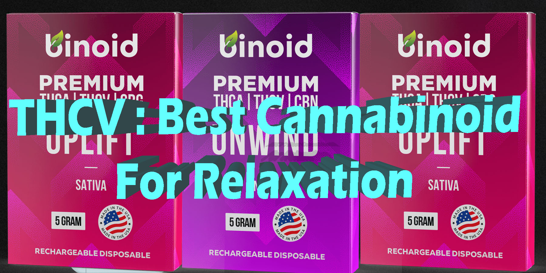 THCV Best Cannabinoid For Relaxation Tested and Review Coupon Discount For Smoking Best Brand D9 D8 THCA Indoor Biniod