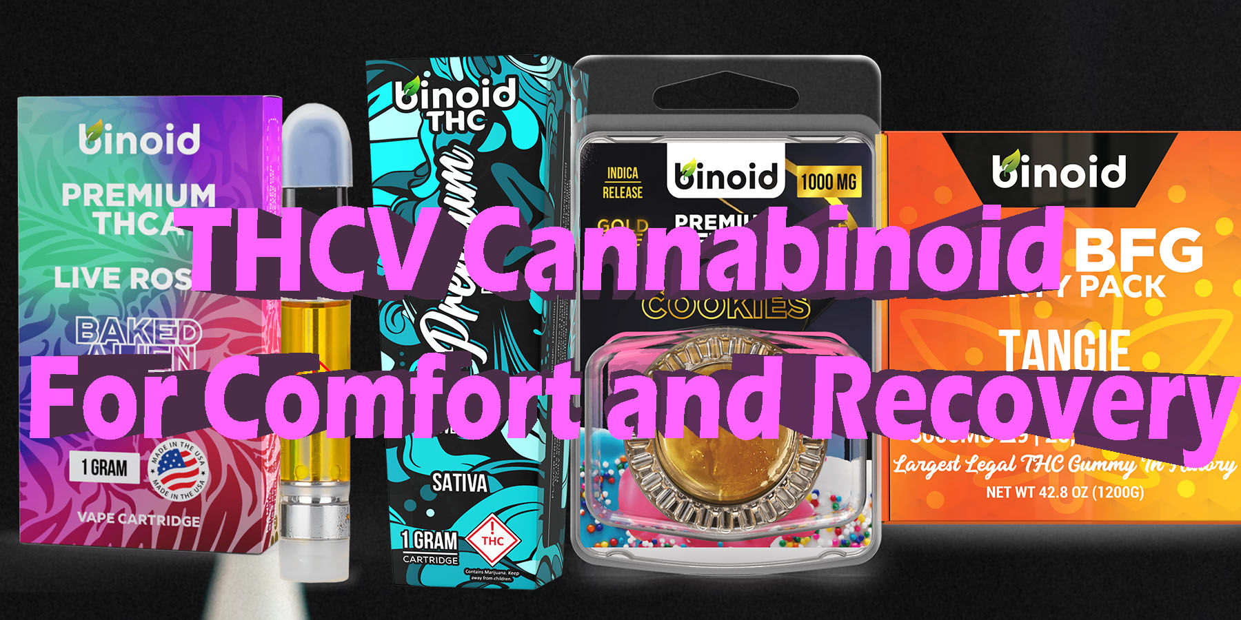 THCV Cannabinoid For Comfort and Recovery Tested and Review Coupon Discount For Smoking Best Brand D9 D8 THCA Indoor Biniod.