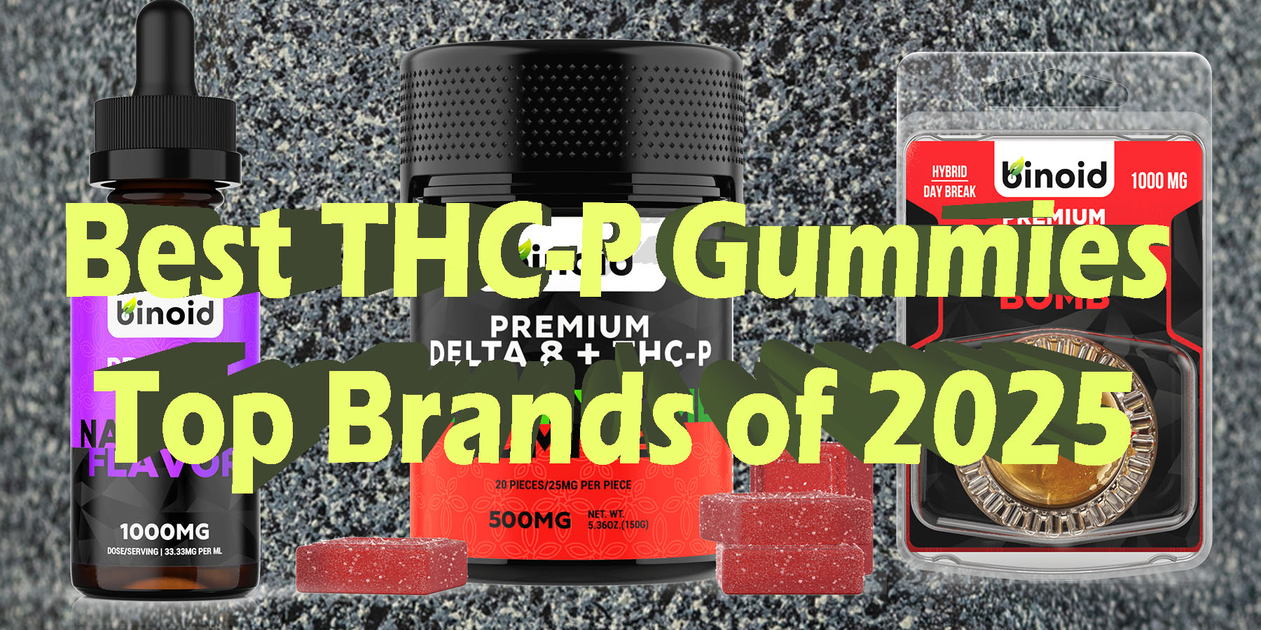 Best THC P Gummies Top Brands of 2025 HowToGetNearMe BestPlace LowestPrice Coupon Discount For Smoking Best Brand D9 D8