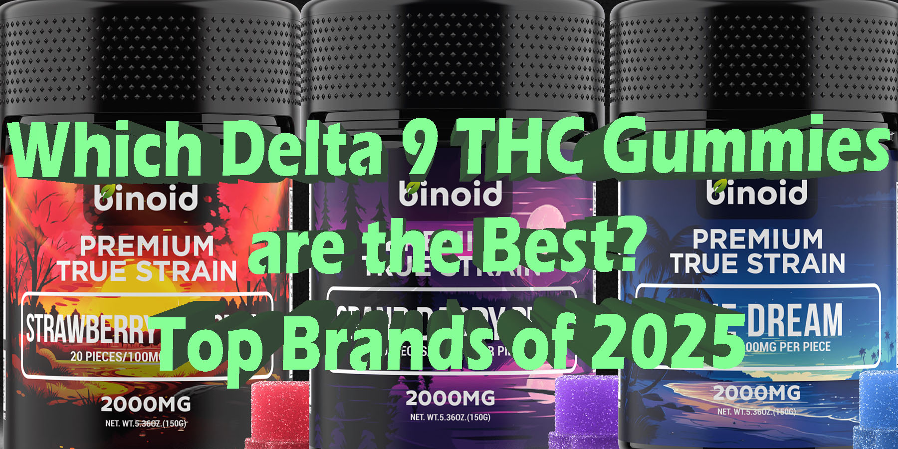 Which Delta 9 THC Gummies are the Best Top Brands of 2025 HowToGetNearMe BestPlace LowestPrice Coupon Discount For Smoking Best Brand D9 D8-