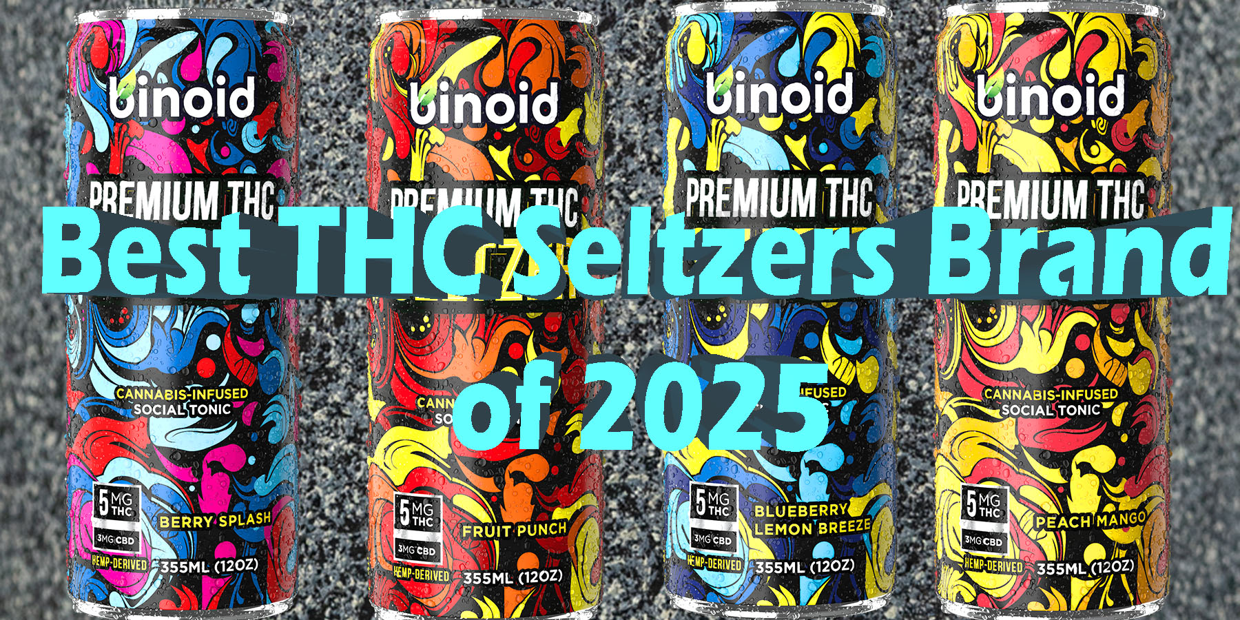 Best THC Seltzers Brands of 2025 LowestPrice Coupon Discount For Smoking Best Brand D9 D8 Binoid.