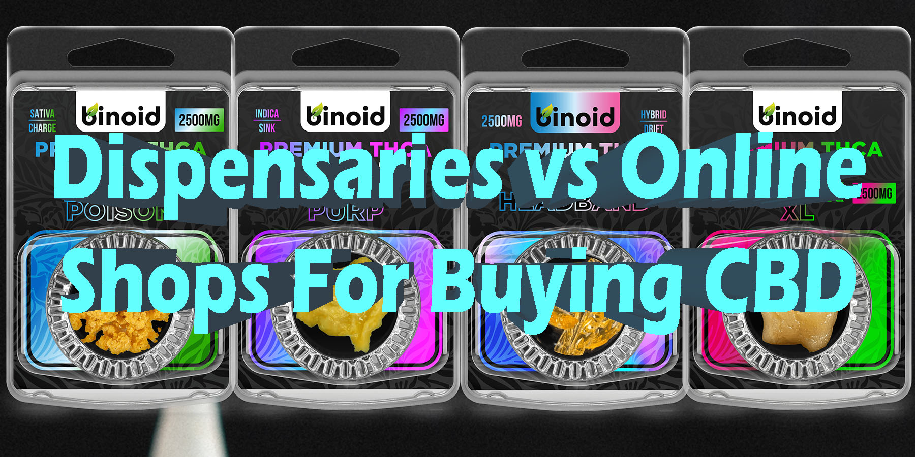 Dispensaries vs Online Shops For Buying CBD HowToGetNearMe BestPlace LowestPrice Coupon Discount For Smoking Best Brand D9 D8