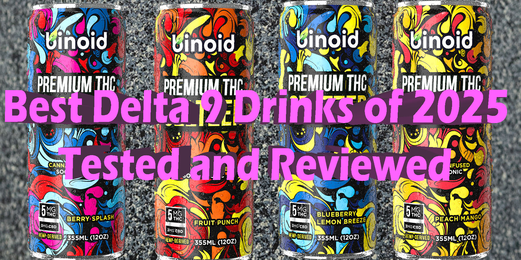 Best Delta 9 Drinks of 2025 Tested and Reviewed HowToGetNearMe BestPlace LowestPrice Coupon Discount For Smoking Best Brand