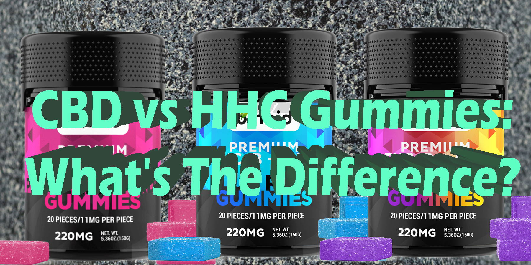 CBD vs HHC Gummies Whats The Difference HowToGetNearMe BestPlace LowestPrice Coupon Discount For Smoking Best Brand D9 D8