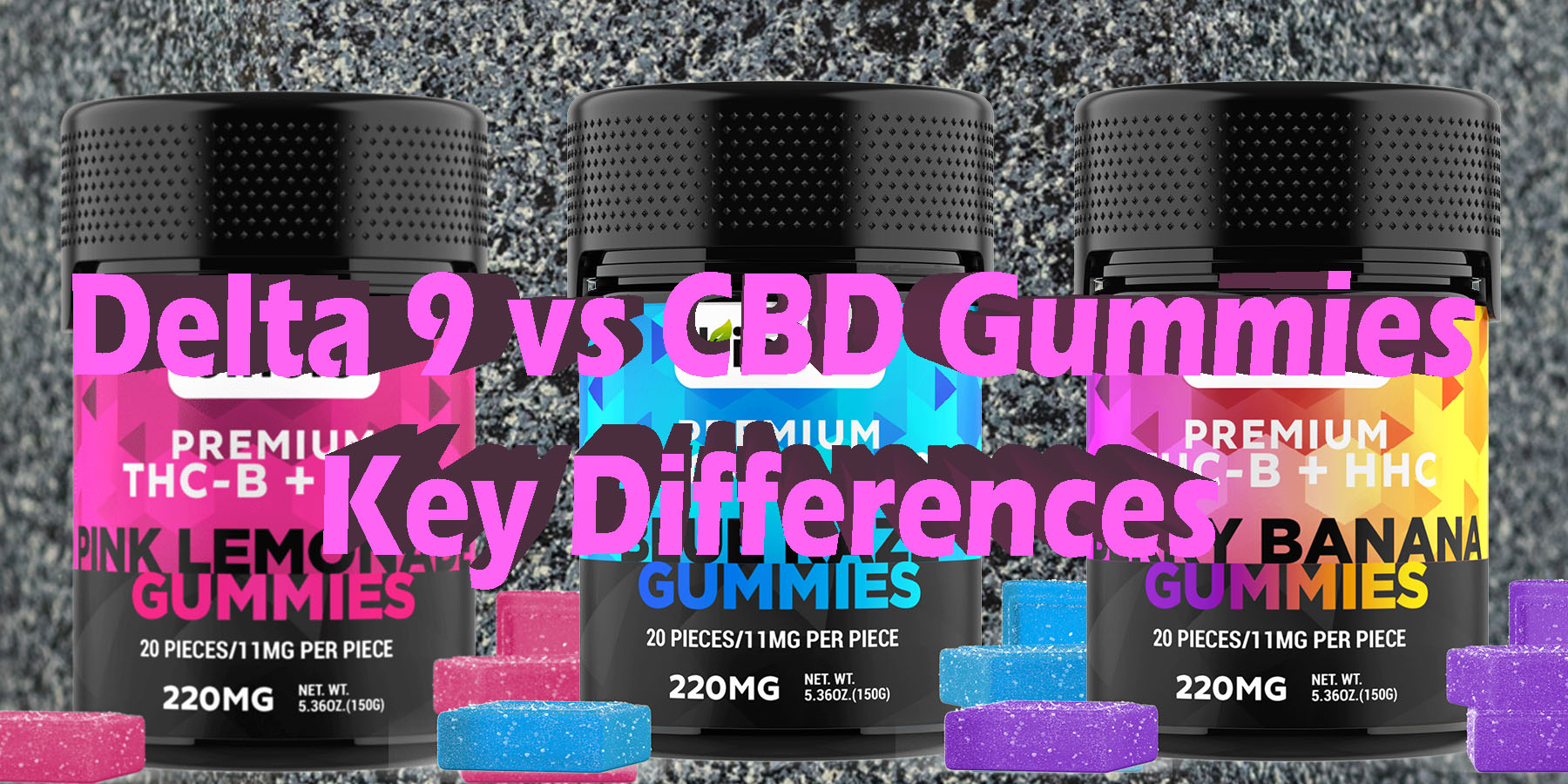 Delta 9 vs CBD Gummies Key Differences HowToGetNearMe BestPlace LowestPrice Coupon Discount For Smoking Best Brand D9 D8