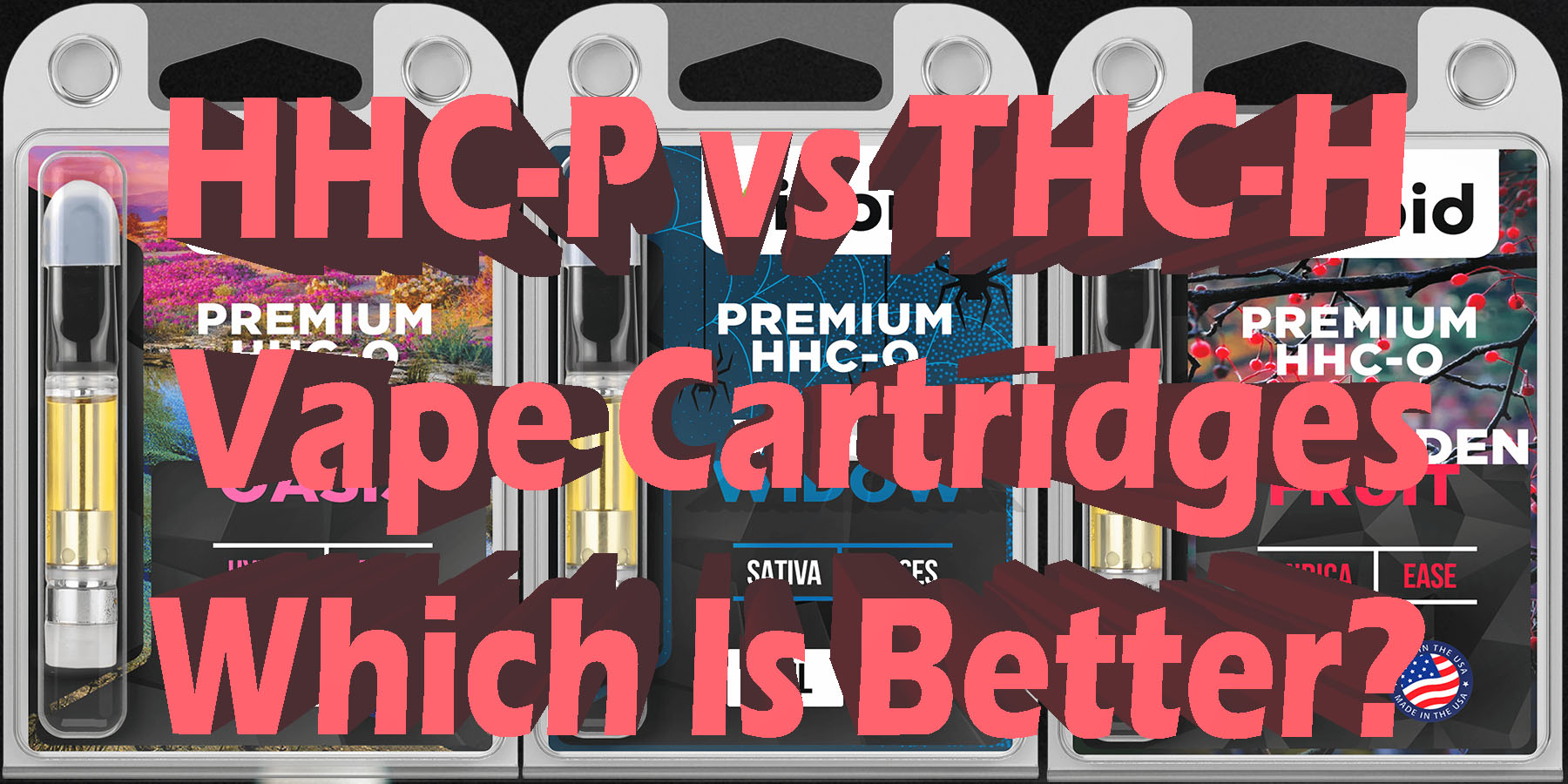 HHC P-vs THC-H Vape Cartridges Which Is Better HowToGetNearMe BestPlace LowestPrice Coupon Discount For Smoking Best Brand D9 D8