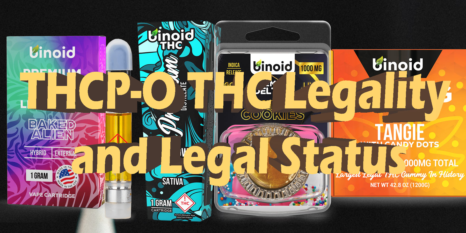 THCP O THC Legality and Legal Status HowToGetNearMe BestPlace LowestPrice Coupon Discount For Smoking Best Brand D9 D8 THCA Indoor Good Binoid.