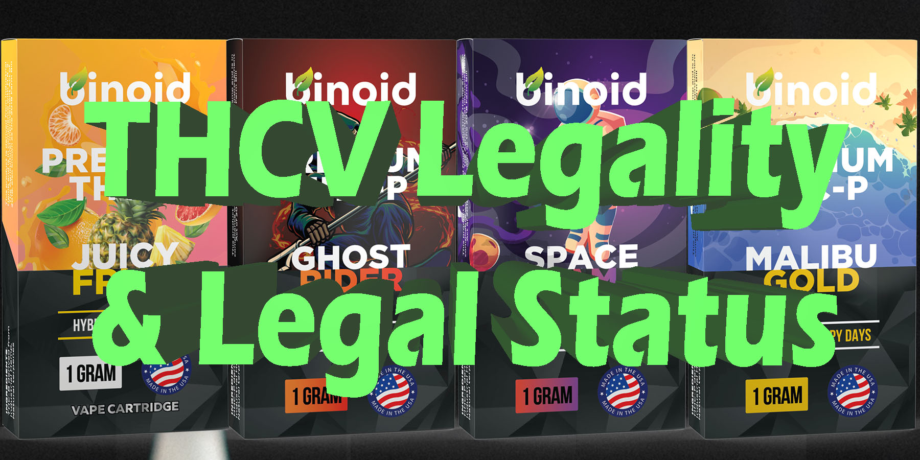 THCV Legality Legal Status HowToGetNearMe BestPlace LowestPrice Coupon Discount For Smoking Best Brand D9 D8 THCA Indoor Good Binoid.